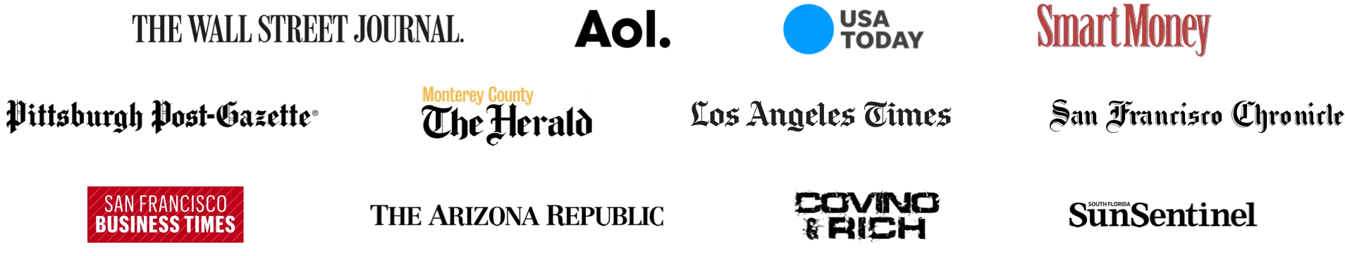 The Wall Street Journal, AOL, USA Today, SmartMoney, Pittsburg Post-Gazette, The Monterey County Herald, Los Angeles Times, San Francisco Chronicle, San Francisco Business Times, The Arizona Republic, Covino & Rich, and South Florida Sun Sentinel