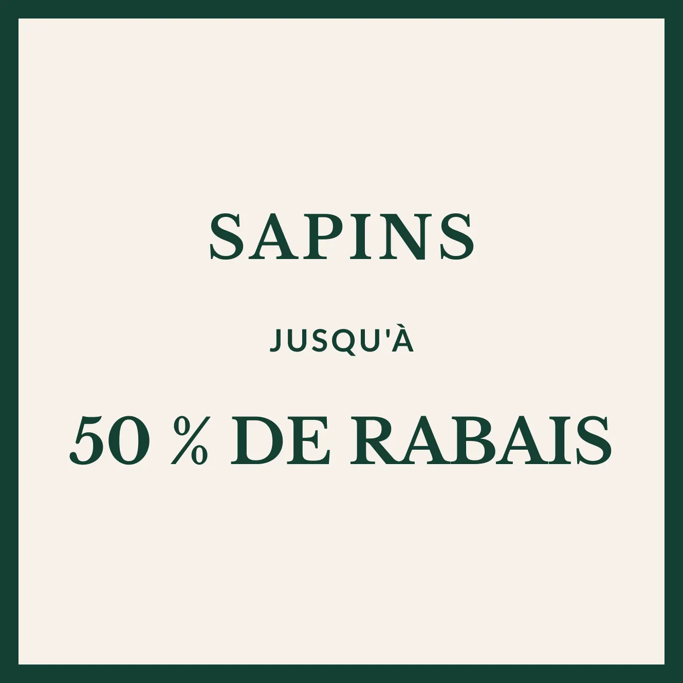 Parcourir les meilleures aubaines sur les sapins